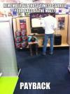 Remember all those times I carried your bags at the mall? Payback !