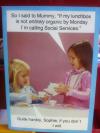 Tea chat - So i said to Mummy, If my lunchbox is not entirely organic by Monday I'm calling Social Services