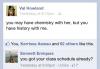You may have chemistry with her, but you have history with me - Funny comment